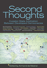 Armand de Mestral, ed. Second Thoughts. Investor State Arbitration between Developed Democracies. (McGill-Queen’s University Press, March 2017).