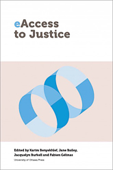 Fabien Gélinas, Karim Benyekhlef, Jane Bailey & Jacquelyn Burkell, eds., eAccess to Justice, University of Ottawa Press. 