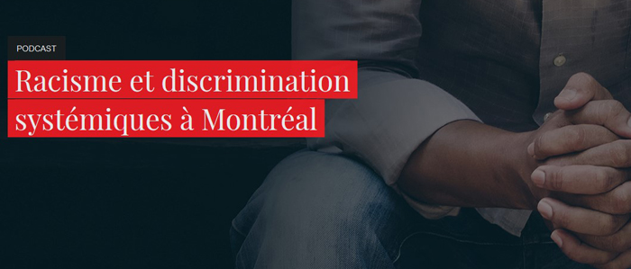 [Balado] Racisme et discrimination systémiques à Montréal